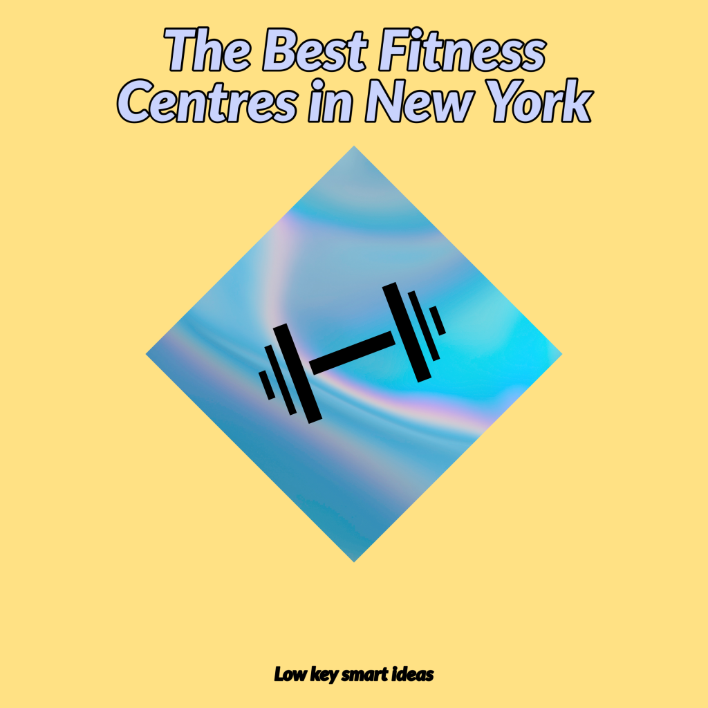 The Best Fitness Centres in New York