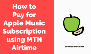 How to Pay for Apple Music Subscription using MTN